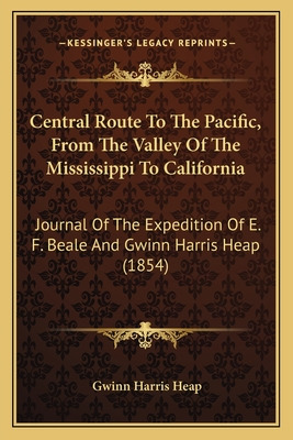 Libro Central Route To The Pacific, From The Valley Of Th...