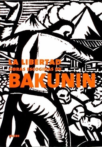 La Libertad Obras Escogidas Mijail Bakunin