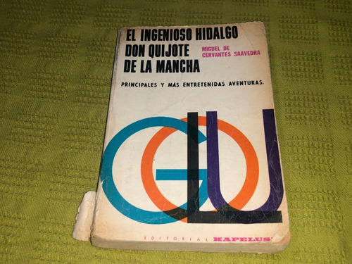 El Ingenioso Hidalgo, Don Quijote De La Mancha - Kapelusz