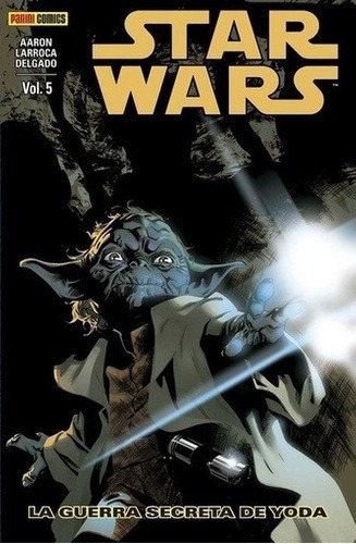 Star Wars 05: La Guerra Secreta De Yoda - Aaron, Lar, De Aaron, Larroca. Editorial Paniniics Argentina En Español