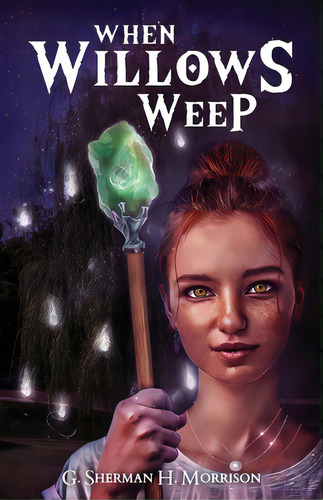 When Willows Weep, De Morrison, G. Sherman H.. Editorial New Degree Pr, Tapa Blanda En Inglés