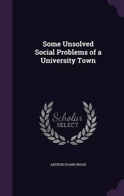 Libro Some Unsolved Social Problems Of A University Town ...