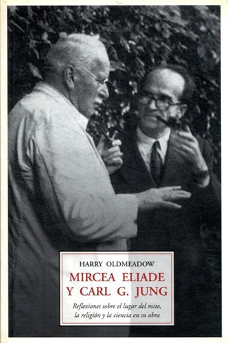 Mircea Eliade Y Carl G. Jung, De Oldmeadow Harry. Editorial Olañeta, Tapa Blanda En Español, 2008