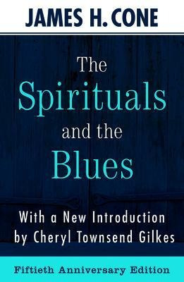 Libro The Spirituals And The Blues : 50th Anniversary Edi...