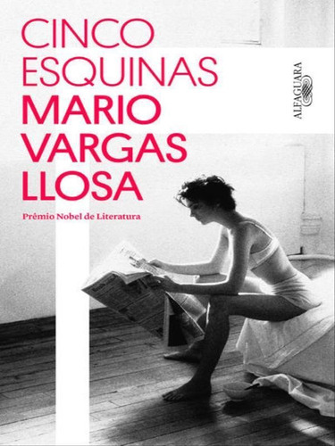 Cinco Esquinas, De Llosa, Mario Vargas. Editora Alfaguara, Capa Mole, Edição 1ª Edição - 2016 Em Português
