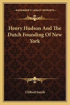 Libro Henry Hudson And The Dutch Founding Of New York - S...