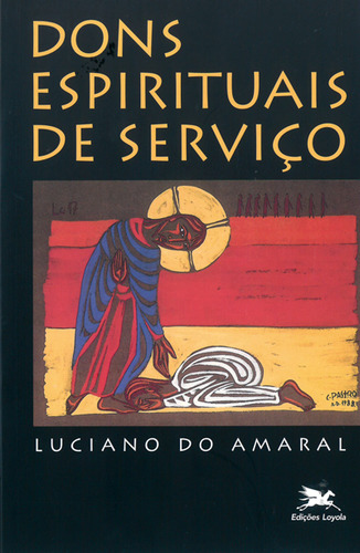 Dons Espirituais De Serviço, De Luciano Do Amaral. Editora Edições Loyola, Capa Dura Em Português