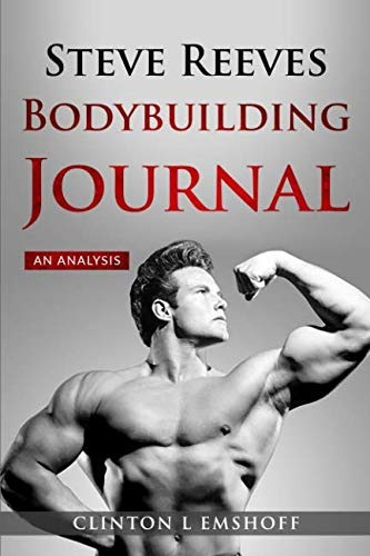 Book : Steve Reeves Bodybuilding Journal An Analysis -...
