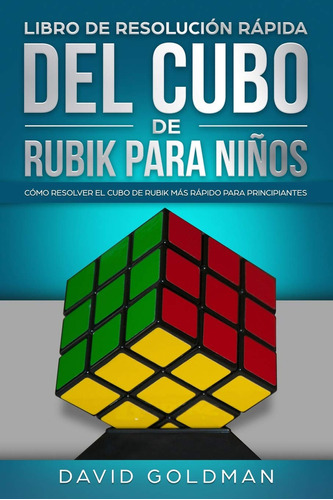 Libro De Resoluci Rpida Del Cubo De Rubik Para Nios: Cmo Res