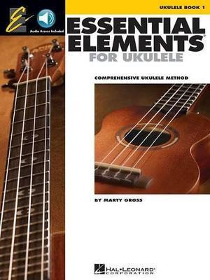 Essential Elements For Ukulele - Method Book 1 - Marty Gr...