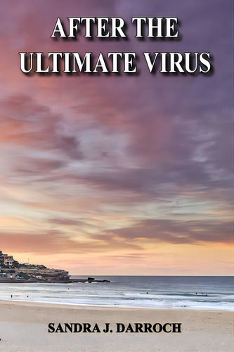 After The Ultimate Virus, De Darroch, Sandra J.. Editorial Lightning Source Inc, Tapa Blanda En Inglés