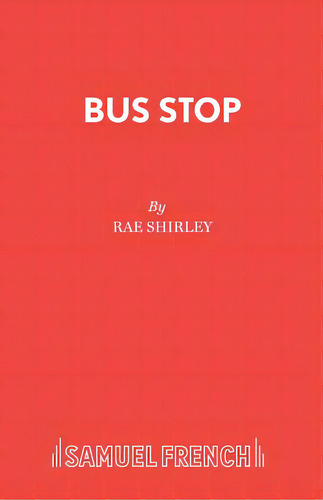 Bus Stop, De Shirley, Rae. Editorial Samuel French Trade, Tapa Blanda En Inglés