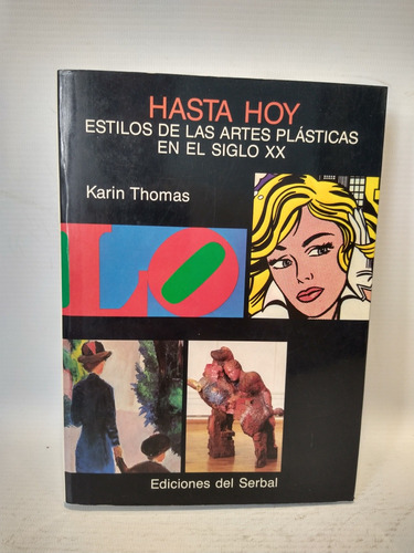 Hasta Hoy Estilos De Las Artes Plasticas Thomas Del Serbal