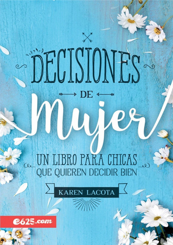 Decisiones De Mujer · Karen Lacota · E625 · Portavoz