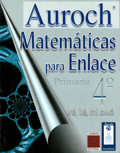 Matematicas Para Enlace 4. Primaria - Auroch, Santiago