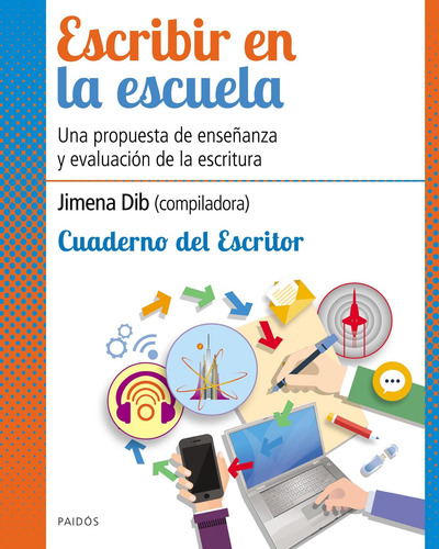 Escribir En La Escuela. Cuaderno Escritor De Jimena Dib