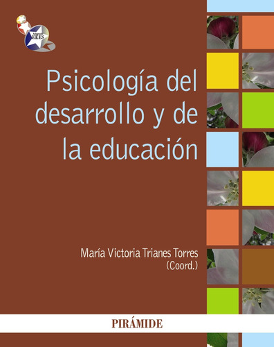 Psicología del desarrollo y de la educación, de Trianes Torres, María Victoria. Editorial PIRAMIDE, tapa blanda en español, 2012