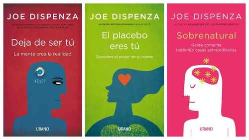 Deja De Ser Tu + Placebo Eres Tu + Sobrenatural Joe Dispenza