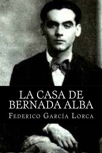 Libro : La Casa De Bernada Alba - Lorca, Federico Garcia