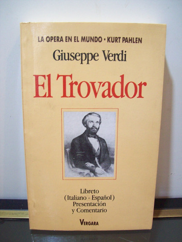 Adp El Trovador Giuseppe Verdi / Ed. Vergara 1992 Bs. As.