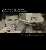 Comprar Libro 'the Black And White Lovers' And Other Stories - Pa...