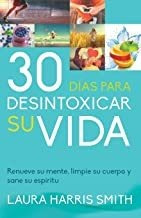 30 Días Para Desintoxicar Su Vida (spanish Edition) Pa Lmz1