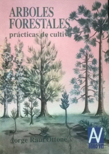 Ottone: Árboles Forestales. Prácticas De Cultivo
