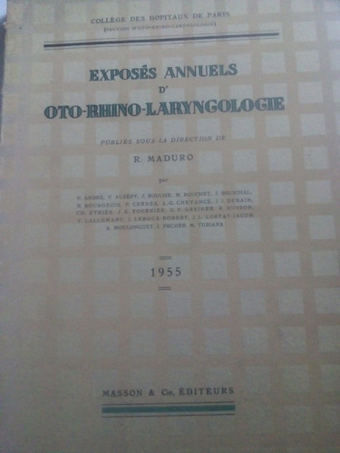 Libro Antiguo 1955 Otorrinolaringología En Francés Exposés 