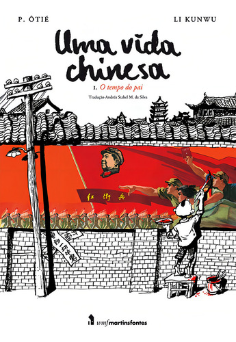 Uma vida chinesa - Vol. 1: O tempo do pai, de Kunwu, Li. Editorial Editora Wmf Martins Fontes Ltda, capa mole em português, 2015