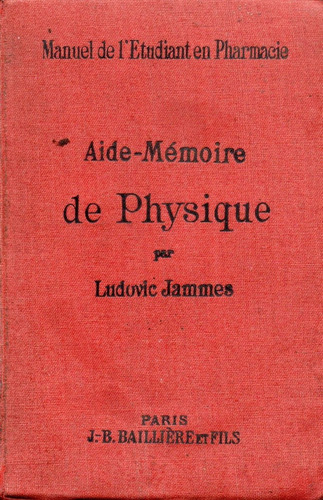 Aide - Mémoire De Physique          Ludovic Jammes  ( 1892 )