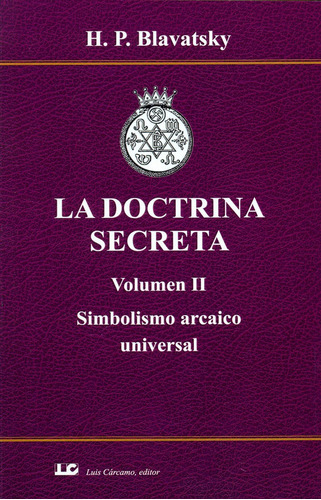Libro La Doctrina Secreta. Volumen Ii. Simbolismo Arcaico...