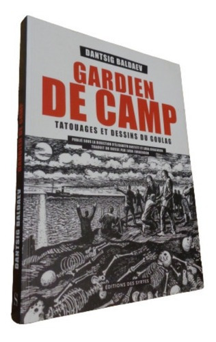 D. Baldaev. Gardien De Camp. Tatouages Et Dessins Du Gu&-.