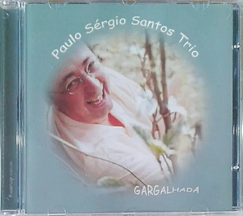 Cd (nm) Paulo Sérgio Santos Trio Gargalhada Ed Kuarup Raro
