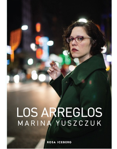 Los Arreglos - Marina Yuszczuk