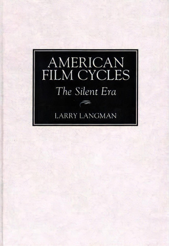 American Film Cycles, De Larry Langman. Editorial Abc Clio, Tapa Dura En Inglés
