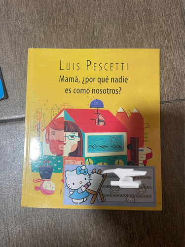 Mamá Porque Nadie Es Como Nosotros Luis Pescetti