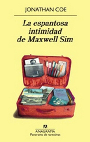 Espantosa Intimidad De Maxwell Sim, La - Jonathan Coe