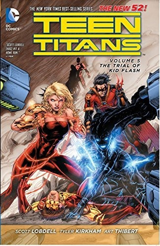 Teen Titans Vol. 5 The Trial Of Kid Flash (the New 52), De Lobdell, Scott. Editorial Dc Comics, Tapa Blanda En Inglés, 2015
