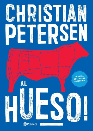 Libro Al Hueso - Christian Petersen - Planeta - Libro