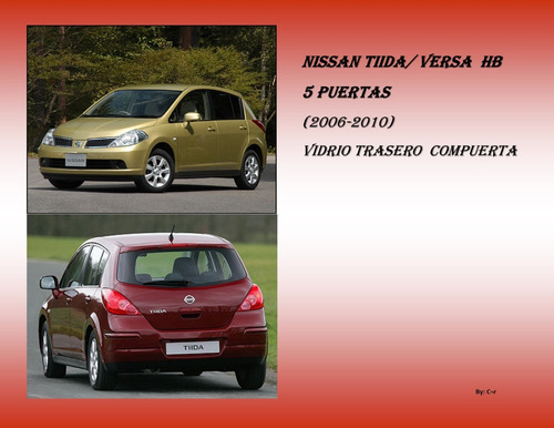 Vidrio Trasero (parabrisas) Nissan Tiida/ Versa Hb 2005-2010