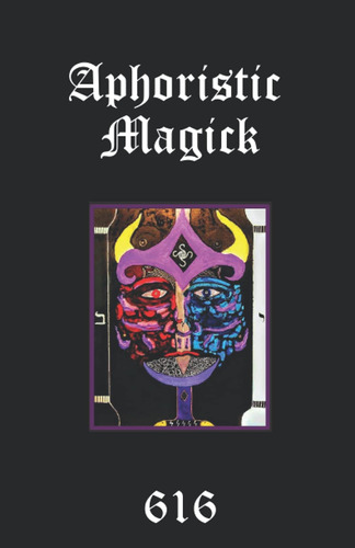 Libro: Magia Aforística: La Esencia Destilada De Todo