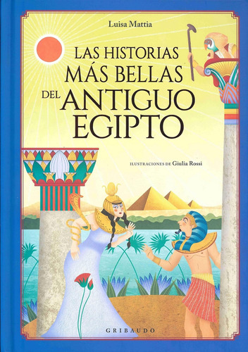 Libro: Las Historias Más Bellas Del Antiguo Egipto (spanish
