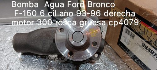 Bomba Agua Ford Bronco F150-350 6c Liso-roscado-m-360-390 8c