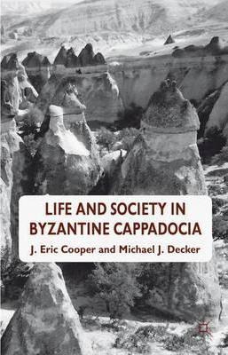 Libro Life And Society In Byzantine Cappadocia - Eric Coo...
