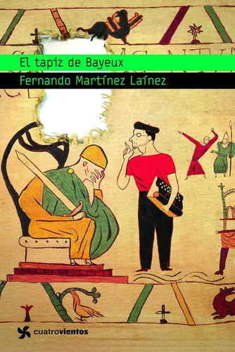 Libro: El Tapiz De Bayeux. Fernando Martínez Laínez. Planeta