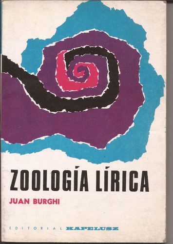 Burghi Juan, Zoología Lírica