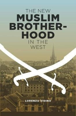 The New Muslim Brotherhood In The West - Lorenzo V(hardback)