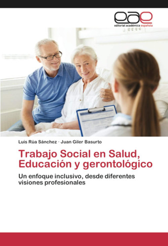 Libro: Trabajo Social Salud, Educación Y Gerontológico: U