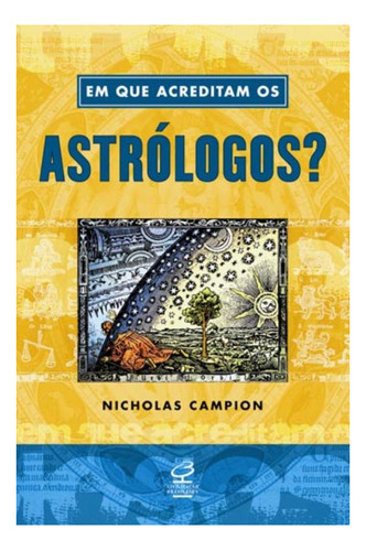 Em Que Acreditam Os Astrólogos?, De Nicholas Campion. Editora Civilização Brasileira Em Português
