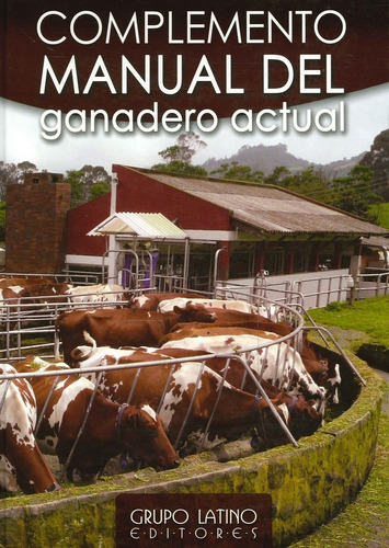 Manual Del Ganadero Actual - Felipe Duran Ramirez - Latino